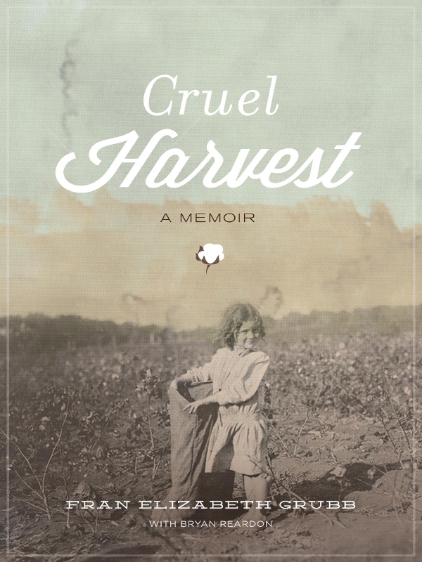 Praise for Cruel Harvest A story that seizes the readers attention the - photo 1