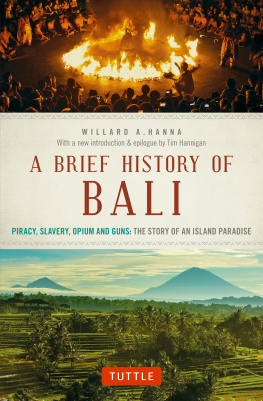 Hannah Willard Anderson - A brief history of Bali: piracy, slavery, opium and guns: the story of an island paradise