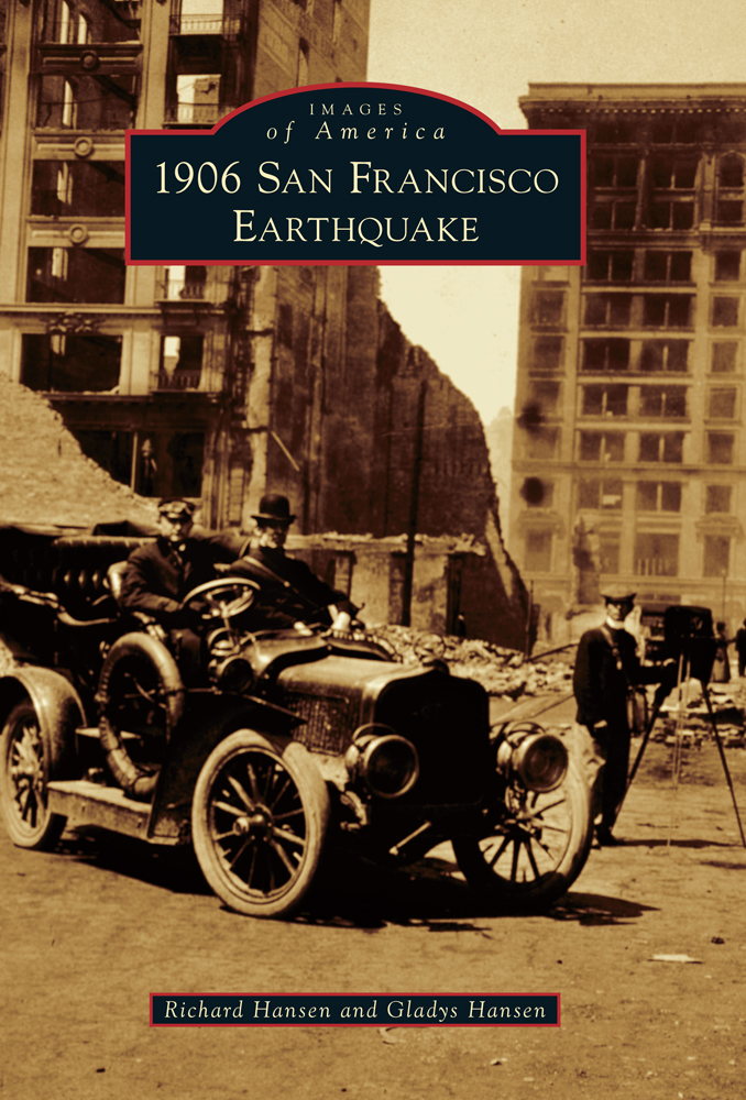 IMAGES of America 1906 SAN FRANCISCO EARTHQUAKE ON THE COVER The use of - photo 1