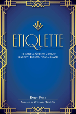 Hanson William Etiquette: the original guide to conduct in society, business, home and more