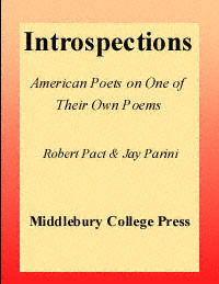 title Introspections American Poets On One of Their Own Poems author - photo 1