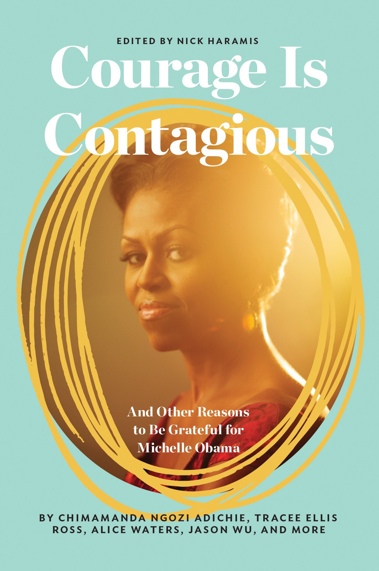 Courage is contagious to Michelle Obama with love - photo 1