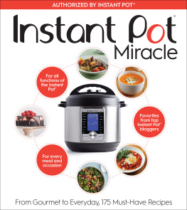 Harcourt - Instant Pot Miracle: From Gourmet to Everyday, 175 Must-Have Recipes