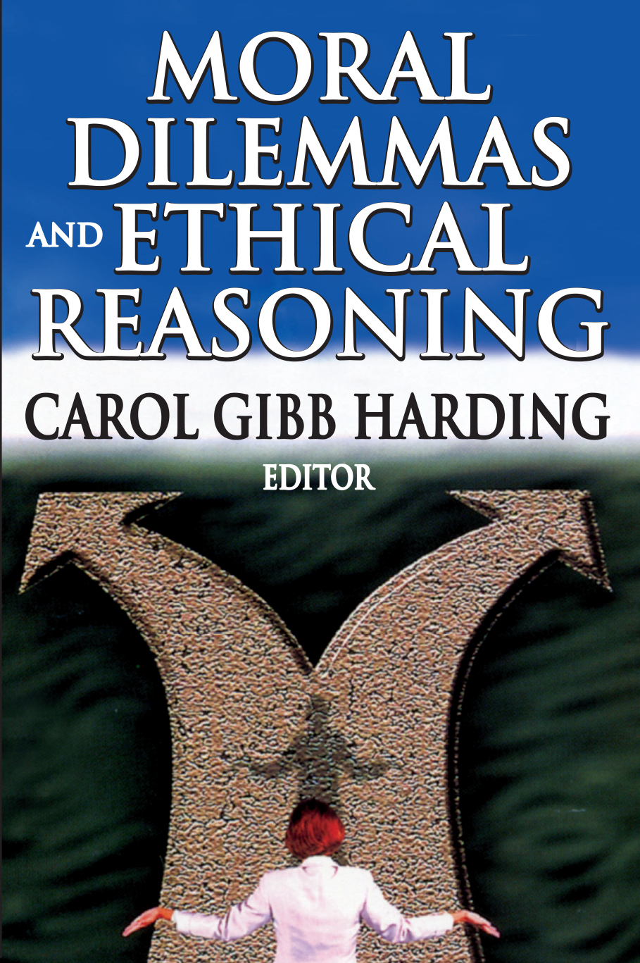 MORAL DILEMMAS AND ETHICAL REASONING MORAL DILEMMAS AND ETHICAL REASONING CAROL - photo 1