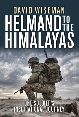 Harding Nick - Helmand to the Himalayas: one soldiers inspirational journey