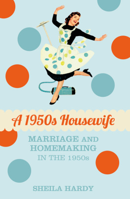 Hardy - A 1950s housewife: marriage and homemaking in the 1950s