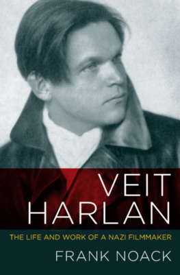 Harlan Veit - Veit Harlan: the life and work of a nazi filmmaker