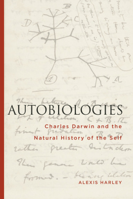 Harley - Autobiologies: Charles Darwin and the natural history of the self