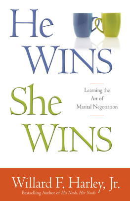 Harley - He wins, she wins: learning the art of marital negotiation