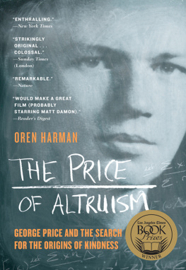 Harman Oren Solomon - The price of altruism: George Price and the search for the origins of kindness