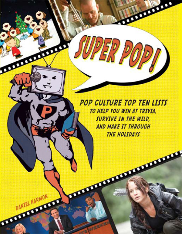 Super pop pop culture top ten lists to help you win at trivia survive in the wild and make it through the holidays - image 1