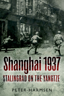 Harmsen Shanghai 1937: Stalingrad on the Yangtze