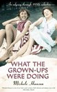 Hanson - What the grown-ups were doing: an odyssey through 1950s suburbia