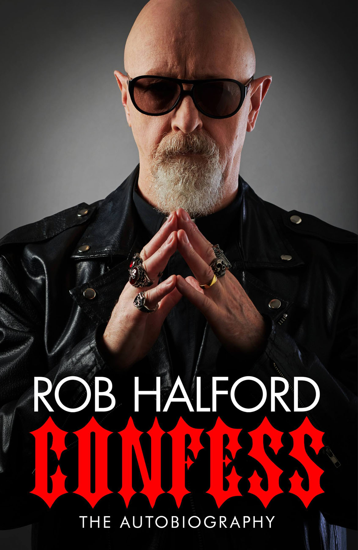 Copyright 2020 by Rob Halford Jacket design by Patrick Insole Front cover - photo 1