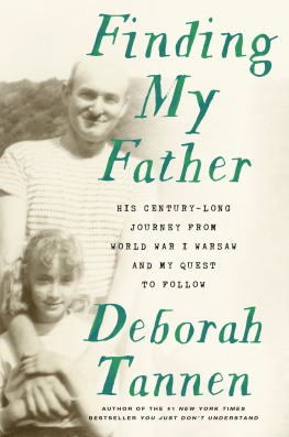 Deborah Tannen Finding my father: His Century-Long Journey from World War I Warsaw and My Quest to Follow