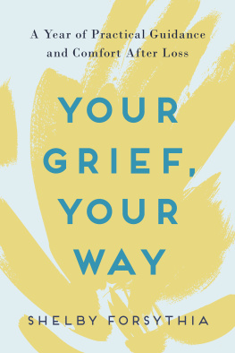 Shelby Forsythia Your Grief Your Way: 365 Days of Comfort and Practical Guidance