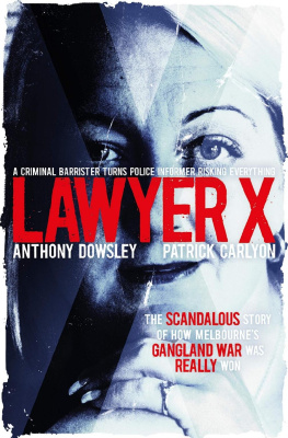Carlyon - Lawyer X : A Criminal Barrister Turns Police Informer Risking Everything (2020)