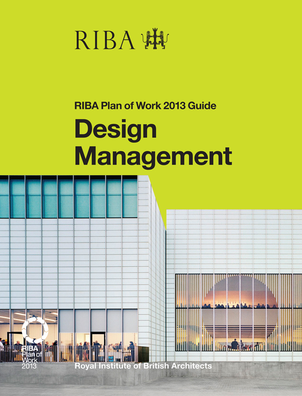 RIBA Plan of Work 2013 Guide Design Management The RIBA Plan of Work 2013 - photo 1