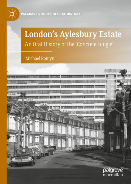 Michael Romyn - Londons Aylesbury Estate: An Oral History of the ‘Concrete Jungle’