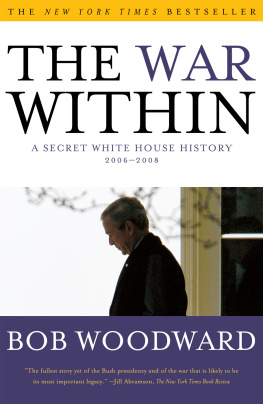 Bob Woodward - The War Within: A Secret White House History 2006-2008