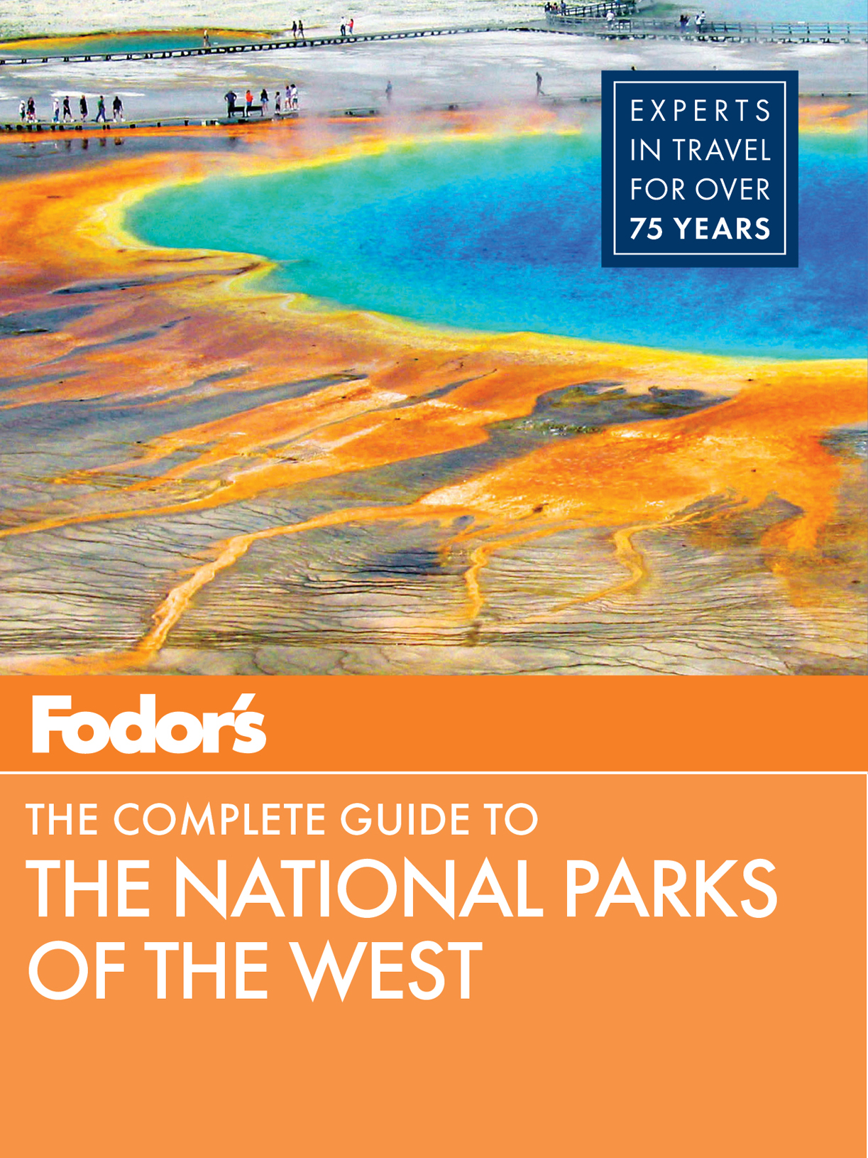 Fodors the Complete Guide to the National Parks of the West - photo 1