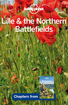 Unknown Lille & the Northern Battlefields