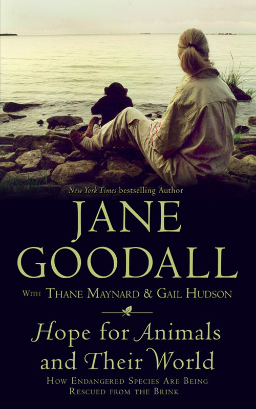 Copyright 2009 by Jane Goodall with Thane Maynard and Gail Hudson All rights - photo 1