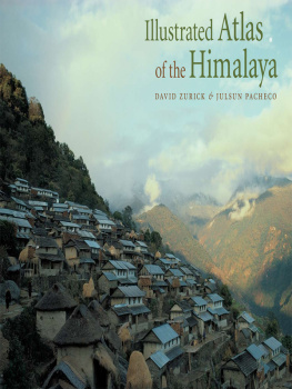 Zurick David - Illustrated Atlas of the Himalaya