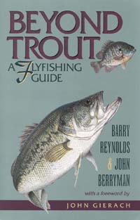 BEYOND TROUT A Flyfishing Guide BARRY REYNOLDS JOHN BERRYMAN with a - photo 1