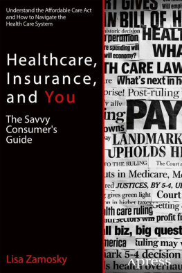 Zamosky - Healthcare, Insurance, and You: the Savvy Consumers Guide