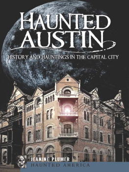 Zeller-Plumer Haunted Austin: history and hauntings in the capital city