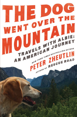 Zheutlin The dog went over the mountain: travels with Albie: an American journey