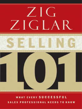 Ziglar Selling 101: what every successful sales professional needs to know
