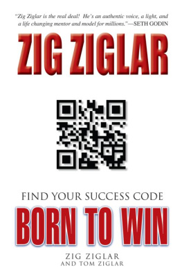 Ziglar Zig - Born to Win: Find Your Success Code