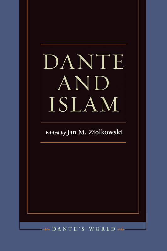 DANTE AND ISLAM DANTES WORLD HISTORICIZING LITERARY CULTURES OF THE DUE AND - photo 1