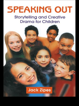 Zipes - Speaking out: storytelling and creative drama for children