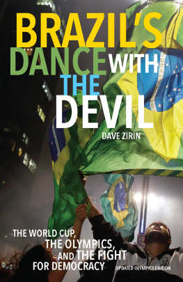 Zirin Brazils Dance with the Devil: the World Cup, The Olympics, and the Struggle for Democracy