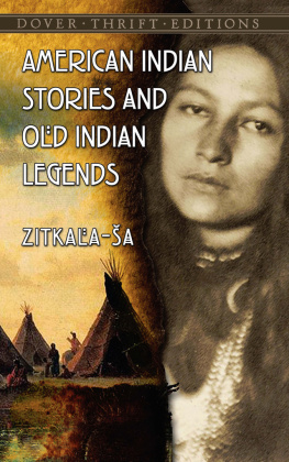 Zitkala-S̈a - American Indian stories Old Indian legends