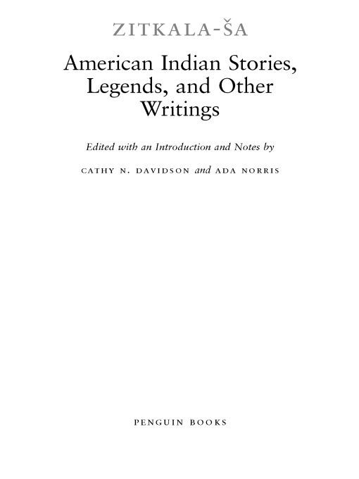 Table of Contents AMERICAN INDIAN STORIES LEGENDS AND OTHER WRITINGS - photo 1