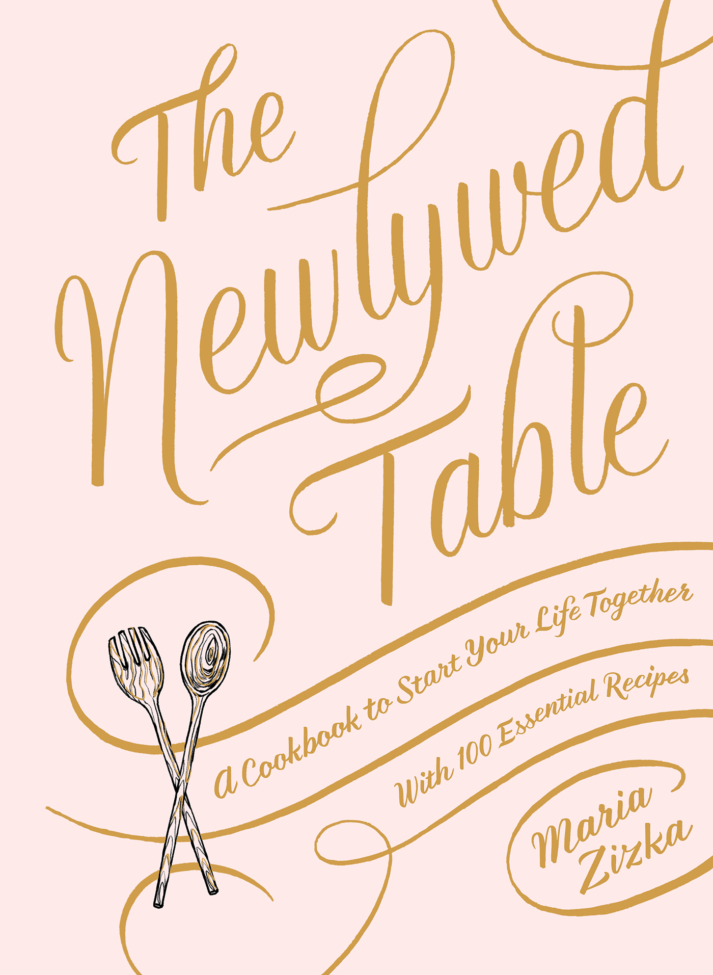 The Newlywed Table a Cookbook to Start Your Life Together - image 1