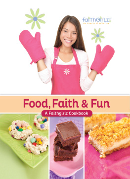 Zondervan - Food, faith & fun: a Faithgirlz! Cookbook