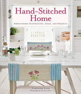 Zoob Caroline Hand-stitched home: embroidered inspiration, ideas, and projects