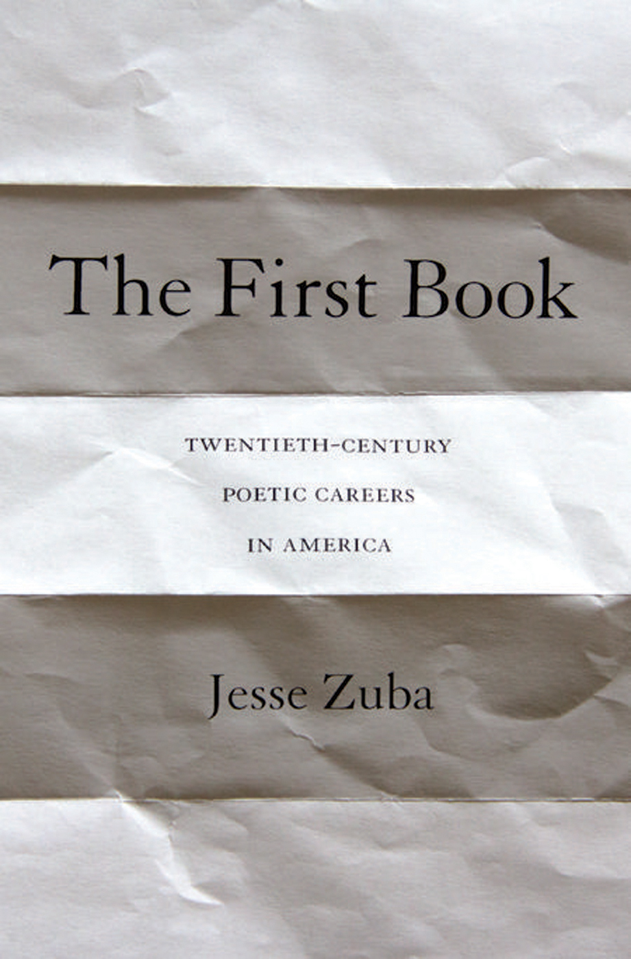 THE FIRST BOOK The First Book TWENTIETH-CENTURY POETIC CAREERS IN AMERICA Jesse - photo 1