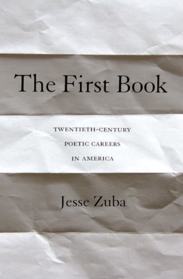 Zuba - The first book: twentieth-century poetic careers in America