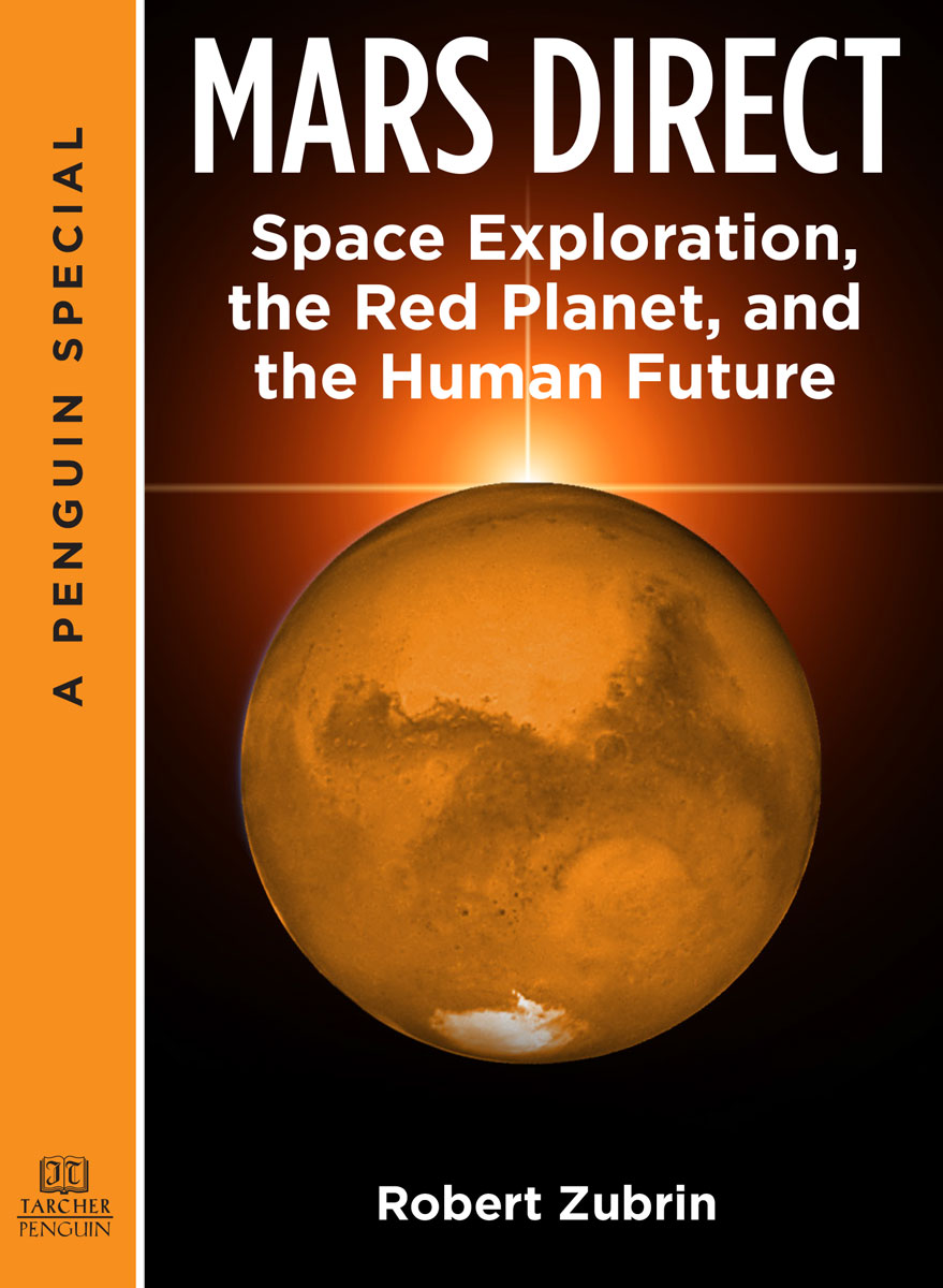 Mars Direct Space Exploration the Red Planet and the Human Future by Robert - photo 1