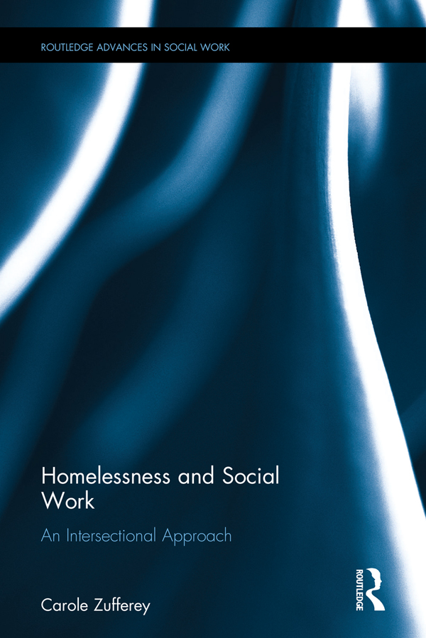 Homelessness and Social Work Drawing on intersectional theorising Homelessness - photo 1