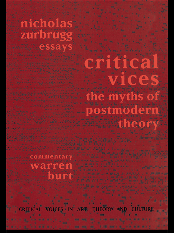 critical vices the myths of postmodern theory Critical Voices in Art - photo 1