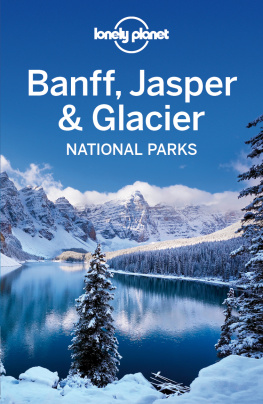 Banff, Jasper & Glacier National Parks Travel Guide