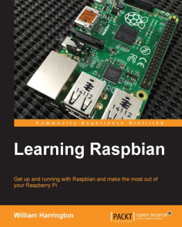 Harrington - Learning Raspbian get up and running with Raspbian and make the most out of your Raspberry Pi
