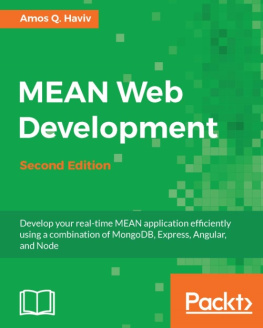 Haviv MEAN web development develop your real-time MEAN application efficiently using a combination of MongoDB, Express, Angular, and Node